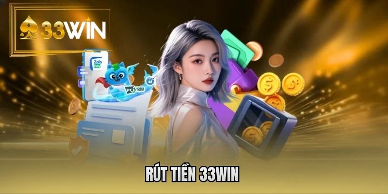 Rút tiền 33WIN